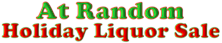 At Random Holiday Liquor Sale