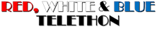 Red, White & Blue Telethon