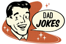 We Need Some Benign Dad Jokes!