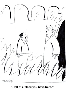 "Hell of a place you have here."